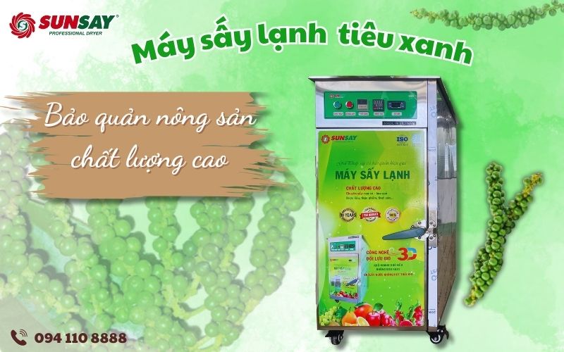 Máy sấy lạnh tiêu xanh