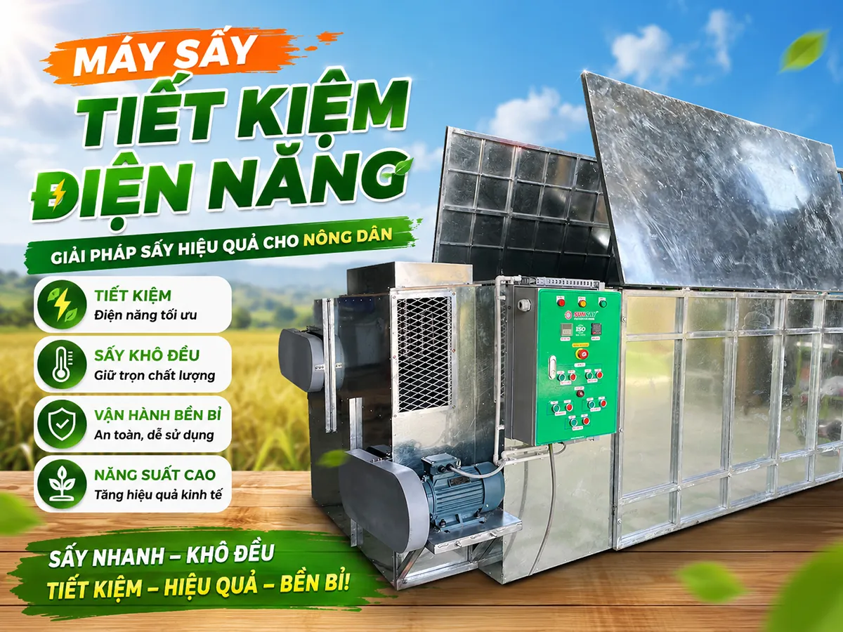 Máy sấy tiết kiệm điện năng cho nông dân không chỉ giúp giảm chi phí vận hành mà còn nâng cao hiệu quả bảo quản nông sản sau thu hoạch