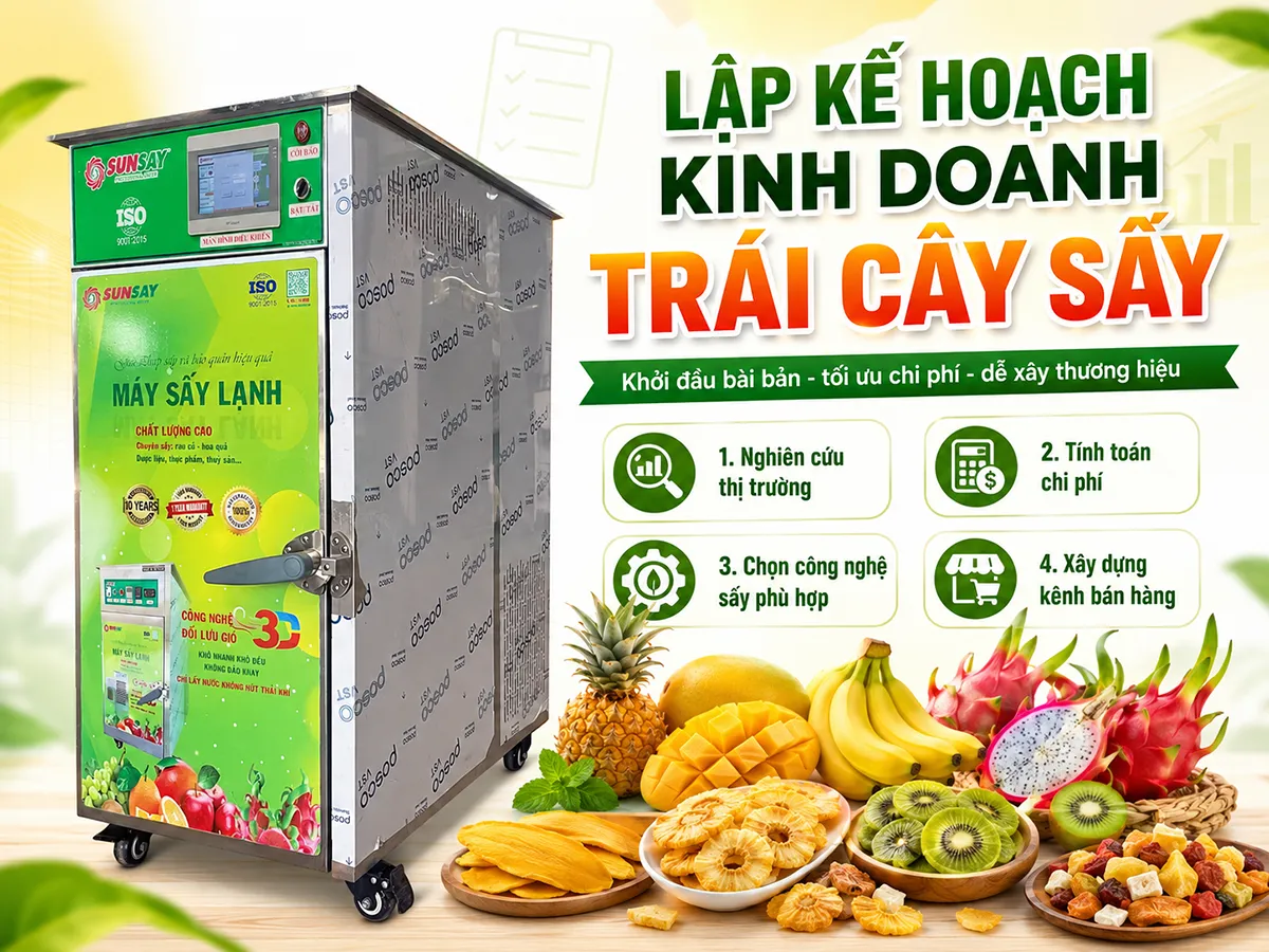 Lập kế hoạch kinh doanh trái cây sấy - Cần chuẩn bị những gì?